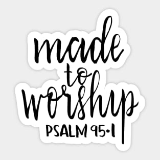 Made to worship handlettered Christian psalm tshirt Sticker